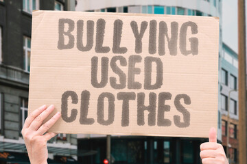 "Bullying Used Clothes" Worn items trigger peer harassment. BULLY. WORN. MOCK. SHAME. PEER.