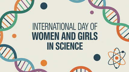 International day of women and girls in science celebrated with colorful dna strands and atomic symbols