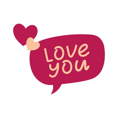 speech bubble with love you text and hearts, isolated vector illustration on white background, design element for valentine`s day, greeting cards, poster,banner, wedding, invitation
