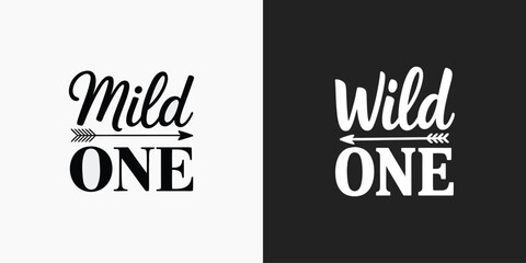 Mild and wild one typography design set with arrow elements