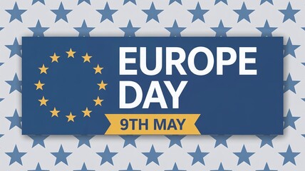 Europe Day Banner for May 9th with European Union Flag Icon and Typography on a Background Pattern of Repeated Blue Stars