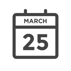 March 25 Calendar Day or Calender Date Deadline or Appointment