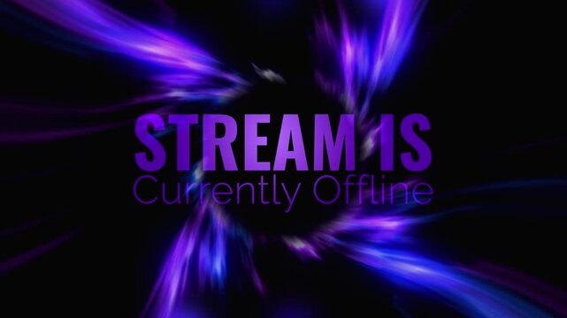 Streaming Offline Screen with Purple Energy Swirls and Text Stream Is Currently Offline
