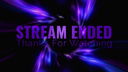 Stream Ended Thanks for Watching Purple Abstract Energy Burst Background