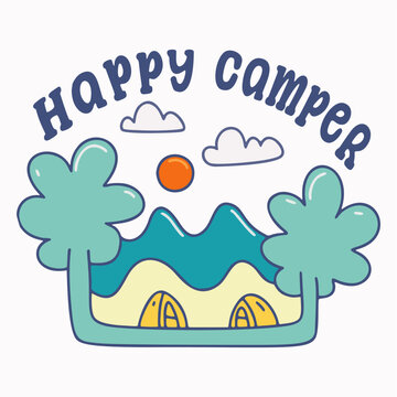 Hand drawing Happy camper and nature design for badge, sticker, t shirt and outdoor design
