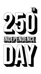 250th Independence Day Anniversary USA July 4