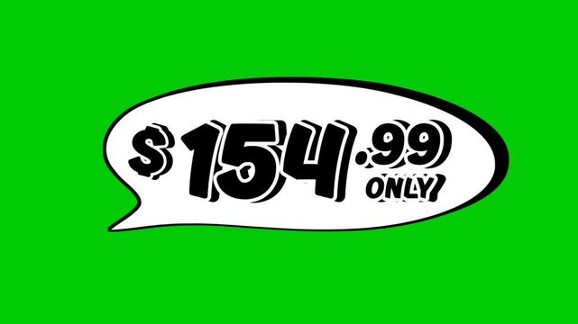 price tag $154.99 Dollars in speech bubble animation motion graphics on green screen background. Perfect for ads, e-commerce, retail, discounts, and promotion business concept video element