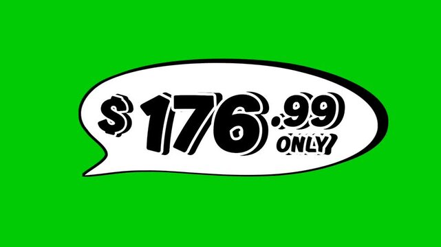price tag $176.99 Dollars in speech bubble animation motion graphics on green screen background. Perfect for ads, e-commerce, retail, discounts, and promotion business concept video element