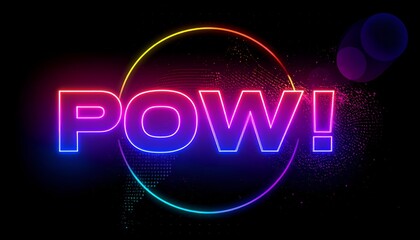 Neon-lit "POW!" text encircled with a colorful halo against a starry black backdrop