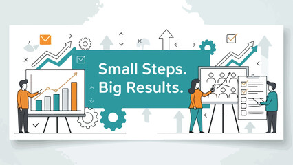 Business People Analyzing Growth Charts and Data for Small Steps Big Results Banner