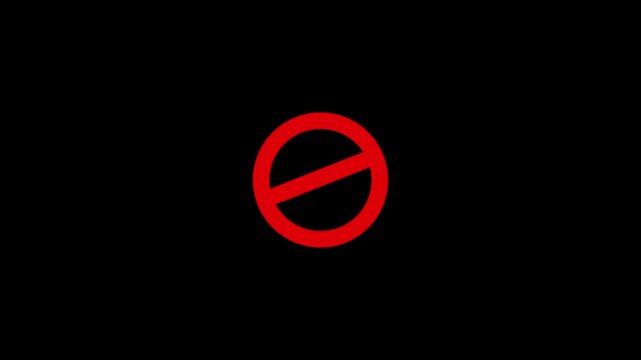 ban icon animation stop wrong problem attention carfull warning animated.Forbidden Sign on Black Background.