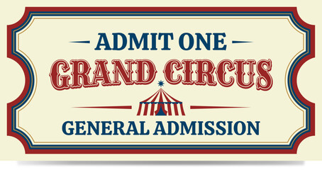 Retro circus admission ticket design. ©  Mariya Primakina