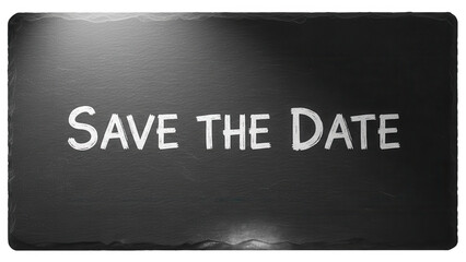 Save the date message prominently displayed on a classic black chalkboard, perfect for event announcements isolated on dark background