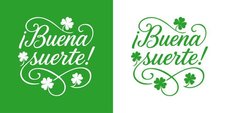 D&iacute;a de San Patricio. Logo aislado con mensaje en espa&ntilde;ol Buena suerte con florituras de adorno y siluetas de tr&eacute;bol de 4 hojas 