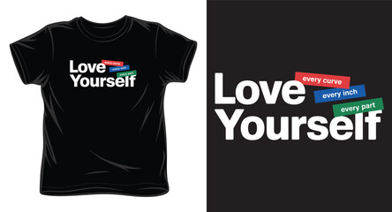T shirt design with love yourself message promoting body positivity and self acceptance