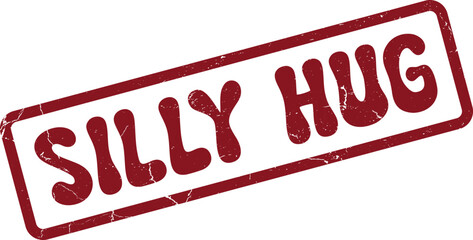 Silly Hug distressed red rubber stamp impression for joyful embraces and playful affectionate messages on various items