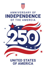 Vector design created to honor and celebrate 250 years of United States Independence on the 4th of July, suitable for banners, posters, logos, and headers.