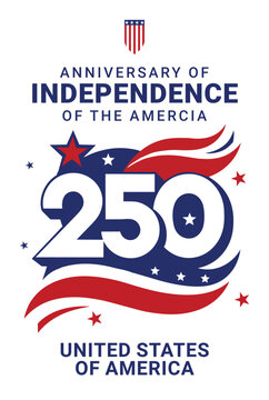 Vector design created to honor and celebrate 250 years of United States Independence on the 4th of July, suitable for banners, posters, logos, and headers.