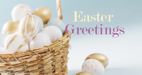 Image of easter greetings text over white and gold easter eggs in basket on blue background