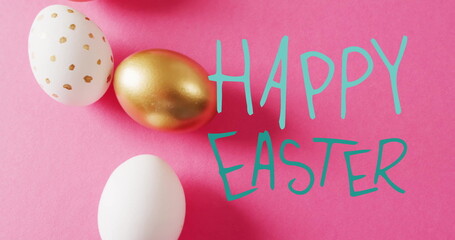 Image of happy easter text over gold and white easter eggs on pink background