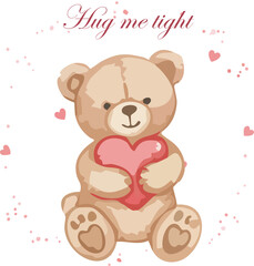 Cute Watercolor Teddy Bear Holding Pink Heart with Hug Me Tight Text for Valentine