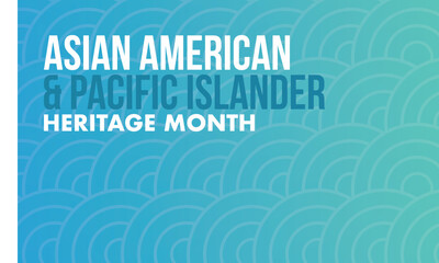 Asian Pacific American Heritage Month. Celebrated in May. It celebrates the culture, traditions and history of Asian Americans and Pacific Islanders in the United States. Poster, card, banner. Vector © scoutori