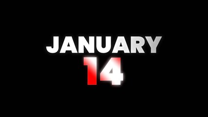 Simple and clean January 14 date text animation on dark background, perfect for calendar videos, daily reminders, timelines, event announcements, and schedule visuals.