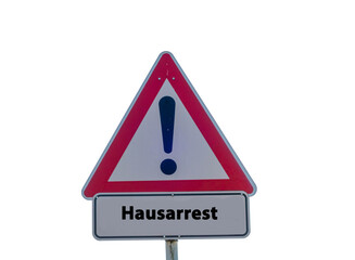 Schild Hausarrest freigestellt