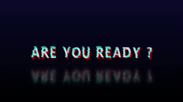 &ldquo;Are You Ready?&rdquo; Glitch Text Animation on Dark Background, Digital Distortion Title Effect, 4K Video