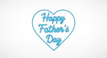 Obraz premium Elegant happy father's day design with azure heart shape greeting over white background