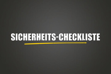 Sicherheits-Checkliste (Safety checklist) - A blackboard with white text. © lhphotos