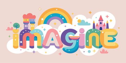 A vibrant illustration featuring the word 'imagine' in friendly, rounded, colorful letters, evoking a sense of creativity and positivity.