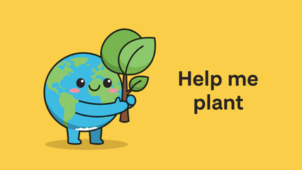 Obraz premium Friendly cartoon planet earth character holding a small green sapling with text encouraging environmental planting.