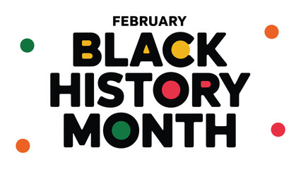 Fototapeta premium february black history month bold typography design with colorful dots and pan african colors celebrating african american heritage, culture, diversity, equality and community awareness