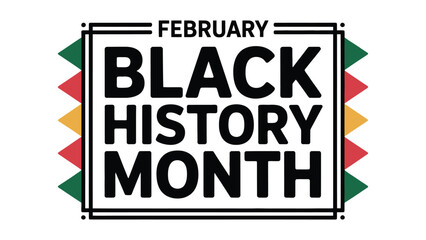 Fototapeta premium february black history month bold typography poster with geometric border and pan african colors representing african american heritage, culture, equality, pride and community awareness