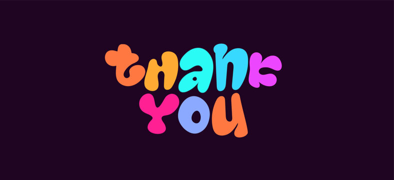 Thank You Lettering Text Message, Thankyou Card Design, Colorful Playful Font Bubble Alphabet for Greeting Cards, Social Media Banners, Kids Party Posters, Gratitude Messages. Vector Illustration