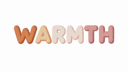 Fototapeta premium Warm puffy letters creating WARMTH word in cozy hues