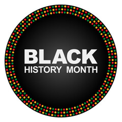 Black History Month Celebration Design. Black circle badge with text BLACK HISTORY MONTH isolated on a transparent background. PNG and Vector illustration