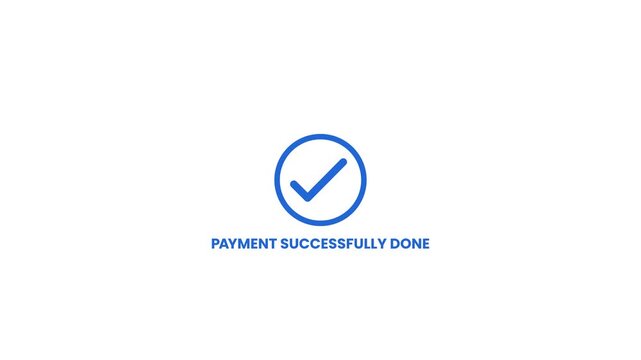 Blue check mark with payment successful text animation Isolated on white background