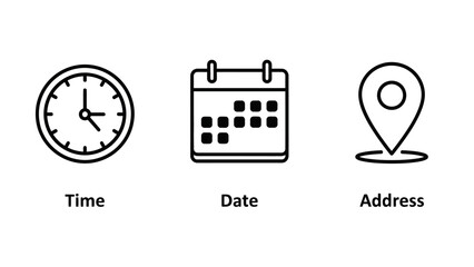 Obraz premium Simple black line icons representing Time, Date, and Address on a clean white background viewed from directly above, originally create (34).eps