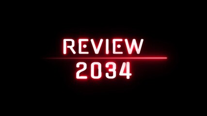Review 2034 neon text animation. Business planning with focus on goals. Review financial target. Strategy digital technology success planning.