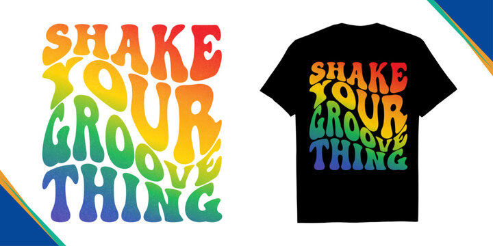 Bold wavy retro Shake Your Groove Thing Retro 70s Typography T‑Shirt, vector illustration of a sale party posters, and funky merch