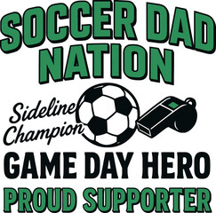 Soccer Dad Nation Sideline Champion Hero