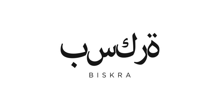 Biskra in the Algeria emblem. The design features a geometric style, vector illustration with bold typography in a modern font. The graphic slogan lettering.