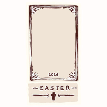 Hand drawn Easter 2026 frame with Christian cross decor. Flat vector isolated with lank copy space for card, announcement, church greeting illustration