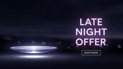 Late night offer: exclusive deals and discounts available now on a glowing display