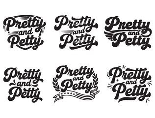Fototapeta premium PRETTY AND PETTY TYPOGRAPHY