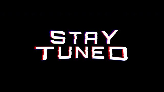 Animated stay tuned  text with glitch pixel effect and color on background screen footage for opening a video suitable for video intros, outros and social media post.