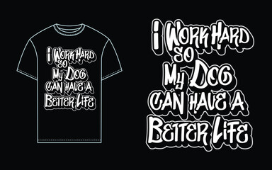 Dog lover Quotes Graffiti, vector t shirt mockup