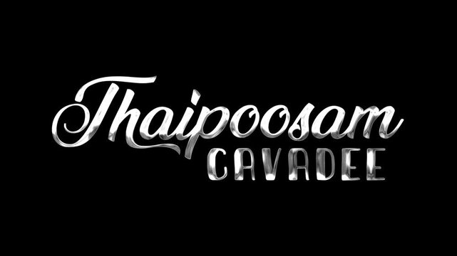 Thaipoosam cavadee text animation in silver, suitable for event invitations, posters, and festival promotions. Vibrant design.